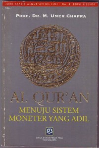 Al Qur'an Menuju Sistem Moneter yang Adil