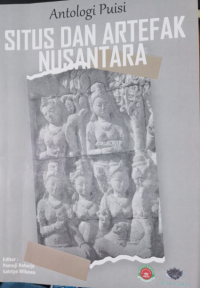 Antologi Puisi Situs Dan Artefak Nusantara