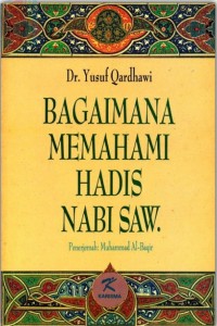 Bagaimana Memahami Hadis Nabi SAW
