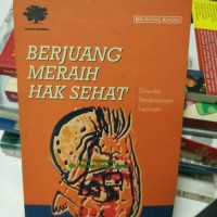 Berjuang Meraih Hak Sehat