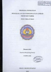 Pengelolaan dan Pemanfaatan Limbah Produksi Pabrik Pod Coklat Bali