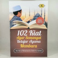102 Kiat Agar Semangat Belajar Agama Membara