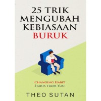 25 Trik Mengubah Kebiasaan Buruk