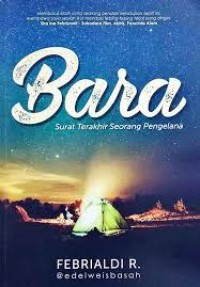 Bara : Surat Terakhir Seorang Pengelana