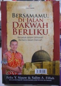 Bersamamu Di Jalan Dakwah Berliku