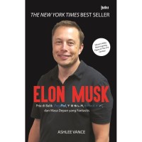 Elon Musk, Pria Dibalik PayPal, Tesla, SpaceX, dan Maa Depan Yang Fantastis