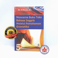 Image of Mencerna Buku Teks Bahasa Inggris Melalui Pemahaman Gramatika