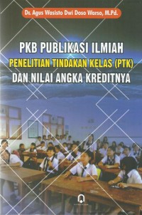 PKB Publikasi Ilmiah PTK Dan Nilai Angka Kreditnya