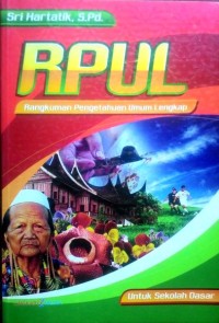 RPUL; Rangkuman Pengetahuan Umum Lengkap untuk Selokah Dasar