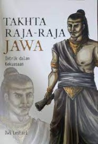 Takhta Raja-Raja Jawa: Intrik dalam Kekuasaan