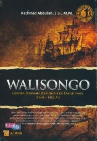 Image of Walisongo Gelora Dakwah dan Jihad Di Tanah Jawa (1404 - 1482 M)