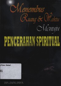 Menembus Ruang dan Waktu Menuju Pencerahan Spiritual