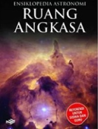 Ensiklopedia Astronomi 6 : Ruang Angkasa