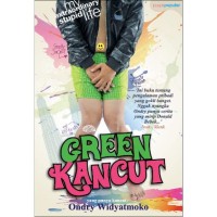 Green Kancut: My Extraordinary Stupid Life