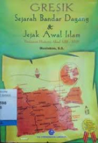 Gresik Sejarah Bandar Dagang & Jejak Awal Islam