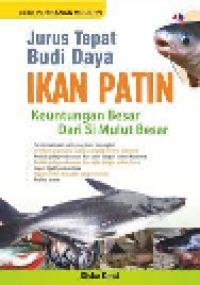 Jurus Tepat Budidaya Ikan Patin
