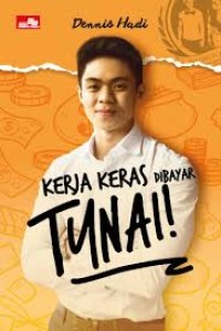 Kerja Keras Dibayar Tunai