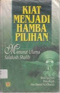 Kiat Menjadi Hamba Pilihan