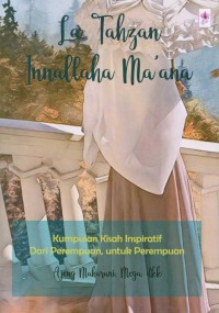 La Tazhan Innallaha Ma'ana
