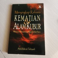Menyingkap Rahasia Kematian dan Alam Kubur - Menurut Penuturan Rasulullah SAW