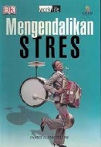 Mengendalikan Stres - Worklife: Manage Stress