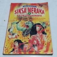 Kepedihan Siksa Neraka & Calon Penghuninya