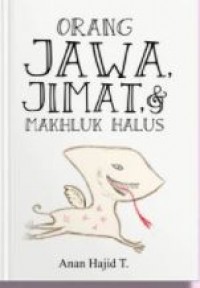 Orang Jawa, Jimat, dan Makhluk Halus
