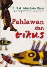 Pahlawan dan Tikus : Kumpulan Puisi