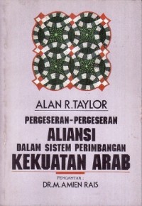 Pergeseran-pergeseran Aliansi Dalam Sistem Perimbangan Kekuatan Arab