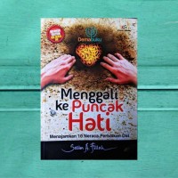 Menggali ke Puncak Hati