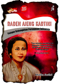 Raden Ajeng Kartini Pelopor Kebangkitan Perempuan Indonesia