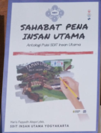 Sahabat Pena Insan Utama: Antologi Puisi SDIT Insan Utama