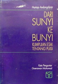 Dari Sunyi Ke Bunyi: Kumpulan Esai Tentang Puisi