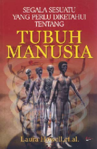 Segala Sesuatu Yang Diketahui Tentang Tubuh Manusia