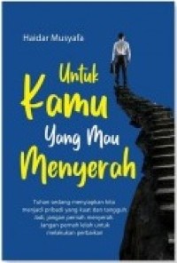 Untuk Kamu yang Mau Menyerah