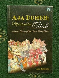 Aja Dumeh Spiritualitas Titah