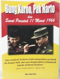 Bung Karno, Pak Harto dan Surat Presiden 11 Maret 1966
