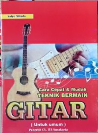 Cara Cepat & Mudah Teknik Bermain Gitar