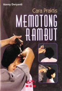 Cara Praktis Memotong Rambut