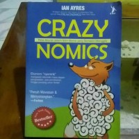 Crazy Nomics : Peta Akurat dalam Iklim Bisnis yang Semakin Menggila