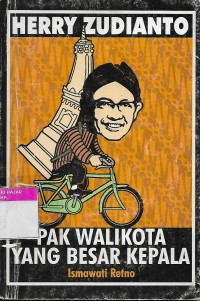 Herry Zudianto: Pak Walikota Yang Besar Kepala