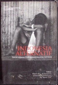 Indonesia Alternatif: Rakyat sebagai Pemegang Kedaulatan Tertinggi