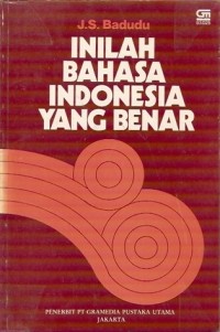 Inilah Bahasa Indonesia Yang Benar I
