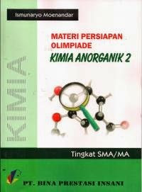 Materi Persiapan Olimpiade Kimia Anorganik 2 Tingkat SMA/MA