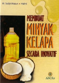 Membuat Minyak Kelapa Secara Inovatif