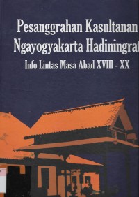 Pesanggrahan Kasultanan Ngayogyakarta Hadiningrat; Info Lintas Masa Abad XVIII-XX