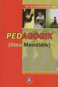 Pedagogik: Ilmu Mendidik