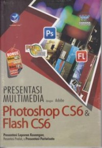 Presentasi Multimedia dengan Adobe PhotoshopCS6 & FlashCS6