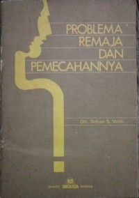 Problema Remaja Dan Pemecahannya