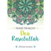 Rahasia Terkabulnya Doa Rasulullah